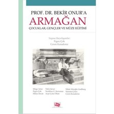 Anı Yayıncılık Prof.dr.bekir Onur'a Armağan Çocuklar, Gençler ve Müze Eğitimi