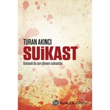 Remzi Kitabevi Suikast (1905’TEN 1913’E Osmanlı’da Suikastlar)
