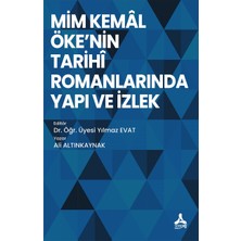 Mim Kemal Öke'nin Tarihi Romanlarında Yapı ve Izlek