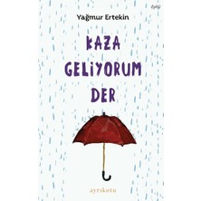 Ayrıkotu Yayınları Kaza Geliyorum Der