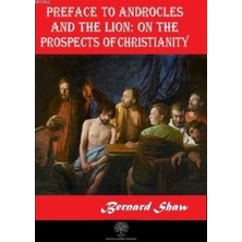 Platanus Publishing Preface To Androcles And The Lion: On The Prospects Of Christianity
