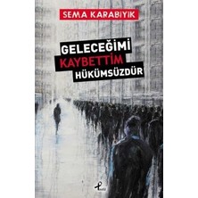Profil Kitap Geleceğimi Kaybettim Hükümsüzdür