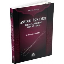 Anadolu Aşık Tarzı Şiir Geleneğinde Yapı ve Tema