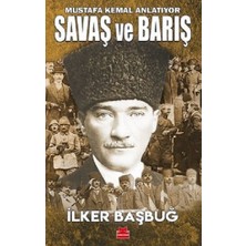 Kırmızı Kedi Yayınevi Savaş ve Barış - Mustafa Kemal Anlatıyor