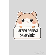 Huggy Craft Minnoş Kedi Sticker Lütfen Bebeği Öpmeyiniz Etiketi