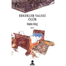 İmgenin Çocukları Erkekler Yalnız Ölür