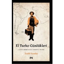 Profil Kitap El Turko Günlükleri - Latin Amerika’da Osmanlı Izleri
