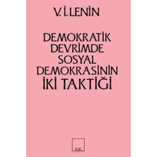 Sol Yayınları Iki Taktik Demokratik Devrimde Sosyal Demokrasinin Iki Taktiği