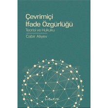 Liberte Yayınları Çevrimiçi Ifade Özgürlüğü - Teorisi ve Hukuku