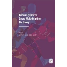 Gazi Kitabevi Beden Eğitimi ve Spora Multidisipliner Bir Bakış