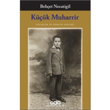 Yapı Kredi Yayınları Küçük Muharrir - Çocukluk ve Gençlik Yazıları