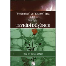 Gazi Kitabevi Medeniyet ve Sistem Inşa Edici Vasfıyla Tevhidi Düşünce