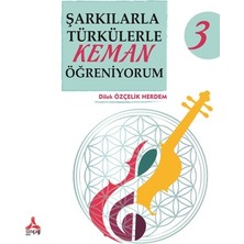 Şarkılarla Türkülerle Keman Öğreniyorum 3