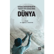 Gazi Kitabevi Işsizlik, Gelir Eşitsizliği ve Yoksulluk Kıskacında Dünya