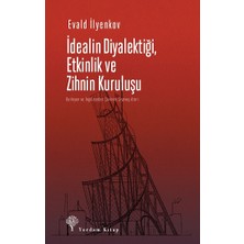 Yordam Kitap Idealin Diyalektiği Etkinlik ve Zihnin Kuruluşu