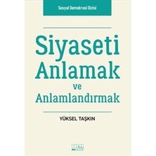 Siyaseti Anlamak ve Anlamlandırmak