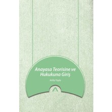 Adres Yayınları Anayasa Teorisine ve Hukukuna Giriş