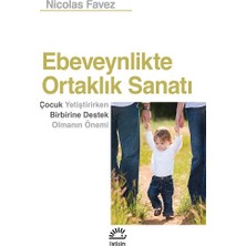 İletişim Yayınları Ebeveynlikteki Ortaklık Sanatı