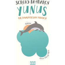 Mundi Yunus / Bir Hayalperestin Hikayesi