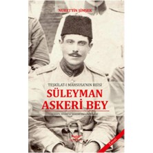 Altınordu Yayınları Teşkilat-I Mahsusa’nın Reisi Süleyman Askeri Bey