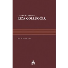 Vakfedilmiş Bir Ömür - Rıza Çöllüoğlu