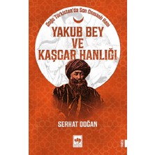 Ötüken Neşriyat Yakub Bey ve Kaşgar Hanlığı