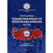 Tiav Toplumda Içişleri Bakanlığı ve Mülki Idare Amirleri Algısı - Rapor 1 Vatandaş Algısı