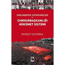 Pozitif Yayınları Parlamenter Sistem Krizleri ve Cumhurbaşkanlığı Hükümet Sistemi