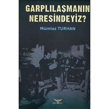Altınordu Yayınları Garplılaşmanın Neresindeyiz?