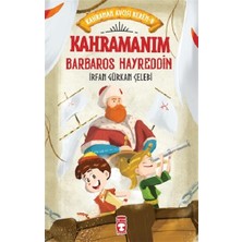 Timaş Çocuk Kahramanım Barbaros Hayreddin - Kahraman Avcısı Kerem 8