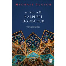 Ketebe Yayınları ve Allah Kalpleri Döndürür