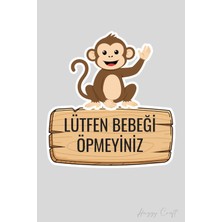 Huggy Craft Sevimli Maymun Sticker Lütfen Bebeği Öpmeyiniz Etiketi