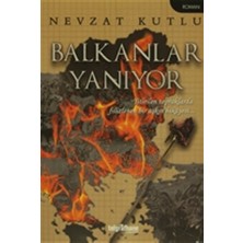 Telgrafhane Yayınları Balkanlar Yanıyor - Yitirilen Topraklarda Filizlenen Bir Aşkın Hikayesi...