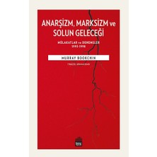 Anarşizm Marksizm ve Solun Geleceği