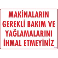 Uravas Store Makinaların Gerekli Bakım Yağlama Uyarı Levhası 25X35 Kod: 230