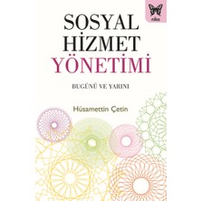 Nika Yayınevi Sosyal Hizmetler Yönetimi -Bugünü ve Yarını
