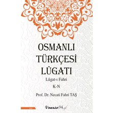 İnkılap Kitabevi Osmanlı Türkçesi Lügatı - Lügatı Fahri K - N Necati Fahri Taş Ciltsiz