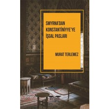 Perseus Smyrna’dan Konstantiniyye’ye Işgal Pasları