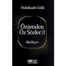 Gülnar Yayınları Özümden Öz Sözler-I -Bin Beyit-