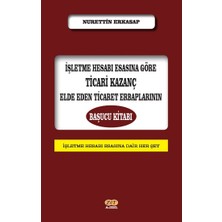 Zet Akademi Yayınları Işletme Hesabı Esasına Göre Ticari Kazanç Elde Eden Ticaret Erbaplarının Başucu Kitabı