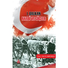 I. Balkan Harbi ve Göçler