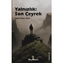 Kitap Müptelası Yayınları Yalnızlık: Son Çeyrek