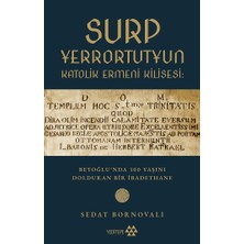 Yeditepe Yayınevi Surp Yerrortutyun  Katolik Ermeni Kilisesi