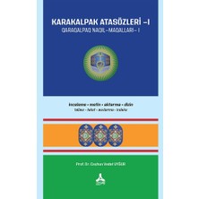 Karakalpak Atasözleri-I (Inceleme-Metin-Aktarma-Dizin)