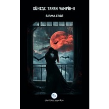 Güneşe Tapan Vampir-2