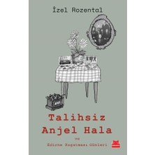 Kırmızı Kedi Yayınevi Talihsiz Anjel Hala ve Edirne Kuşatması Günleri
