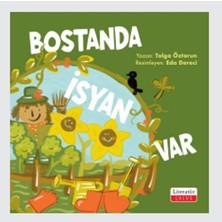 Bostanda Isyan Var