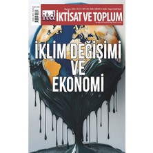 Iktisat ve Toplum Dergisi 178. Sayı  Iklim Değişimi ve Ekoonomi