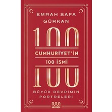 Mundi Cumhuriyetin 100 Ismi: Büyük Devrimin Portreleri
