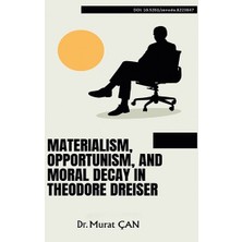 Platanus Publishing Materialism, Opportunism, And Moral Decay In Theodore Dreiser